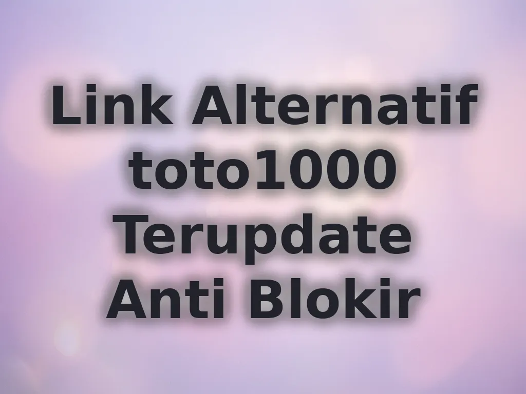 Link Alternatif toto1000